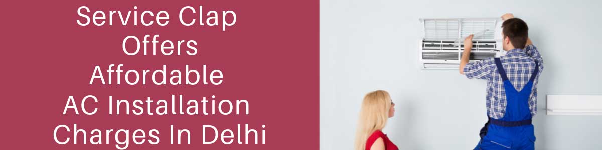 AC Installation Charges In Delhi